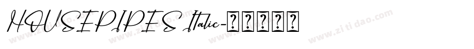 HOUSEPIPES Italic字体转换